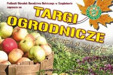 "Jesień w sadzie i ogrodzie" - XXI Targi Ogrodnicze w Szepietowie
