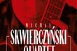 Fuzja dźwięków i świeży repertuar. Michał Skwierczyński Quartet [WIDEO]