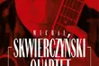 Fuzja dźwięków i świeży repertuar. Michał Skwierczyński Quartet [WIDEO]