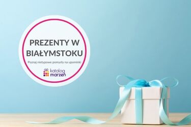 6 ciekawych artakcji w Białymstoku, które możesz podarować na prezent