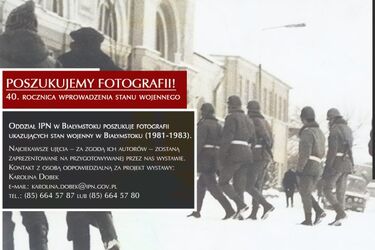 Fotografie poszukiwane – 40. rocznica wprowadzenia stanu wojennego!
