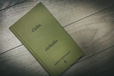 O "Cicho, cichutko" Karpowicza może być głośno [KONKURS]