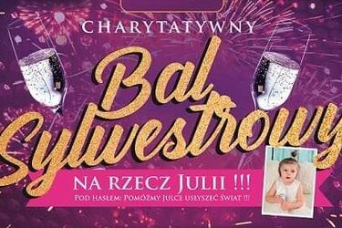 Można bawić się i pomagać. Bal Sylwestrowy na rzecz małej Julii