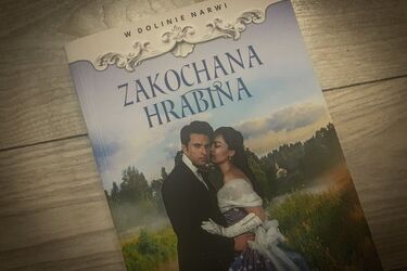 "Zakochana hrabina" - najnowsza powieść pisarki z Podlasia [WYWIAD]