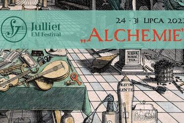 "Alchemie", czyli 14. Julliet EM Festival rusza w niedzielę!