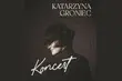 Katarzyna Groniec wystąpi w Białymstoku [KONKURS]