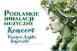Trwają "Podlaskie Inhalacje Muzyczne". Sprawdź, gdzie odbędą się koncerty