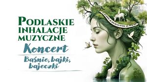 Trwają "Podlaskie Inhalacje Muzyczne". Sprawdź, gdzie odbędą się koncerty