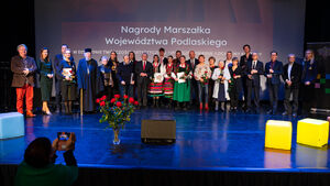 Tworzą tożsamość regionu. Oto laureaci Nagród Marszałka Województwa Podlaskiego