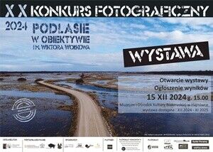 Rozstrzygnięcie XX konkursu fotograficznego "Podlasie w obiektywie"