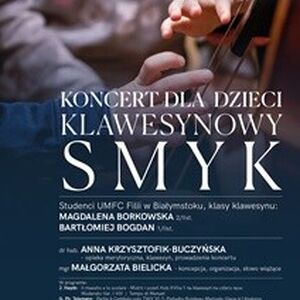 Koncert dla dzieci "SMYK w Uniwersytecie Muzycznym"