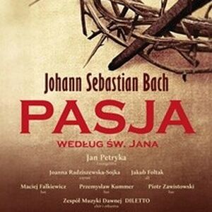 "Pasja według świętego Jana" Jana Sebastiana Bacha