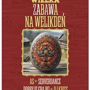 Wielka Zabawa na WELIKDEŃ w Gwincie