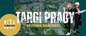 Targi Pracy Politechniki Białostockiej 2025 