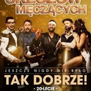 Kabaret Skeczów Męczących - Jeszcze nigdy nie było tak dobrze