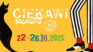 14. edycja Festiwalu Kultur i Podróży CIEKAWI ŚWIATA