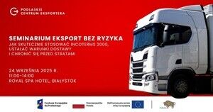Seminarium "Eksport bez ryzyka - jak skutecznie stosować INCOTERMS 2000"