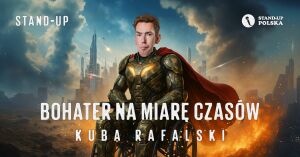 Kuba Rafalski / premierowo z programem „Bohater na miarę czasów”