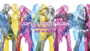Oops!... I Did It Again • ultimate pop party • Jakubeg