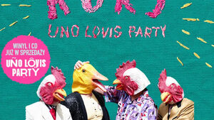 Kury – Uno Lovis Party – Trasa promująca nowy płytox