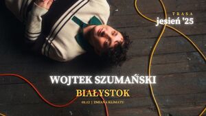 Wojtek Szumański | Trasa Jesień ’25