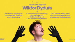 Wiktor Dyduła - Tak jak tutaj stoję tour