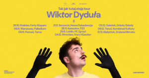 Wiktor Dyduła - Tak jak tutaj stoję tour