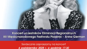 Koncert ucz. Eliminacji Regionalnych XII Międzynarodowego Festiwalu Piosenki - Anna German