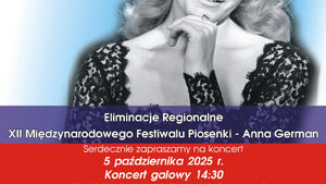 Koncert ucz. Eliminacji Regionalnych XII Międzynarodowego Festiwalu Piosenki - Anna German