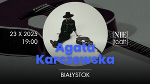 Koncert Agaty Karczewskiej w Nie Teatrze