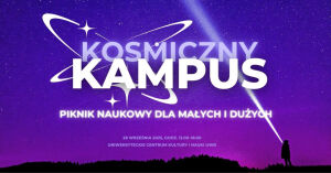 Kosmiczny Kampus - piknik naukowy