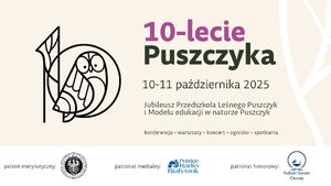 Jubileusz Przedszkola Leśnego Puszczyk i Modelu edukacji w naturze Puszczyk - Konferencja