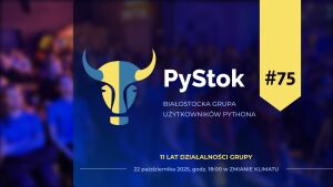 PyStok #75 edycja październikowa (otwarcie sezonu)