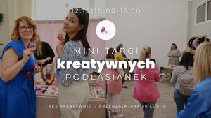 2. edycja | Mini Targi Kreatywnych Podlasianek