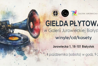 Giełda Płytowa w Galerii Jurowieckiej