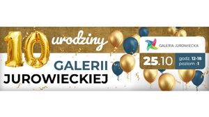 10 urodziny Galeria Jurowiecka