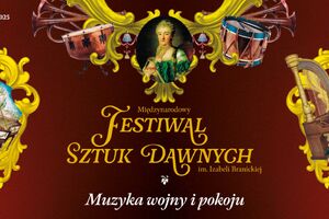 Pieśni Rycerskie - Międzynarodowy Festiwal Sztuk Dawnych im. Izabeli Branickiej