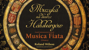 Muzyka Mistrzów Baroku - Muzyka na dworze Habsburgów