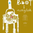 „Robot i Motylek” w BTL