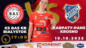 I Liga Kobiet: KS BAS Kombinat Budowlany Białystok - Karpaty PANS Krosno