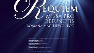 Requiem. Missa pro defunctis R. Maciejewskiego