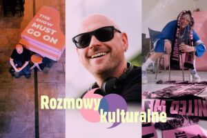 Rozmowy kulturalne: Cezary Chwicewski, Jędrzej Dondziło i Karolina Maksimowicz & Paulina Żaczek
