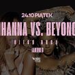 Rihanna vs. Beyonce - otwieramy piątki | Jakubeg