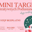 Mini Targi Kreatywnych Podlasianek - Edycja Świąteczna