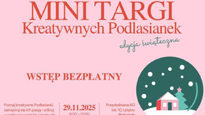 Mini Targi Kreatywnych Podlasianek - Edycja Świąteczna