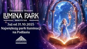 Zaczarowany Skansen – Lumina Park