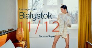 Daria Ze Śląska – trasa “A może jeszcze?”