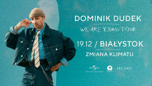 Dominik Dudek | We are young tour