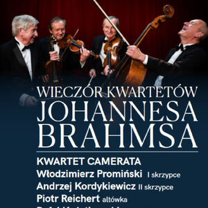 Scena Mistrzów: Wieczór Kwartetów Johannesa Brahmsa - Kwartet Camerata
