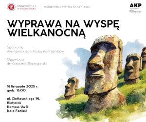 Akademicki Klub Podróżników | Wyprawa na Wyspę Wielkanocną - Krzysztof Szczygielski